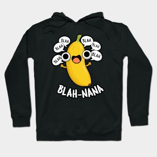 Blah-nana Funny Banana Pun Hoodie